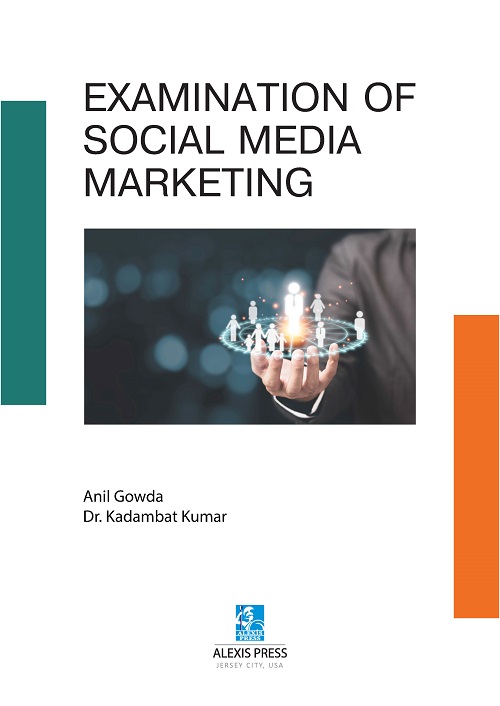 Examination of Social Media Marketing