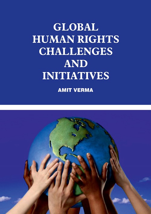 Global Human Rights: Challenges and Initiatives