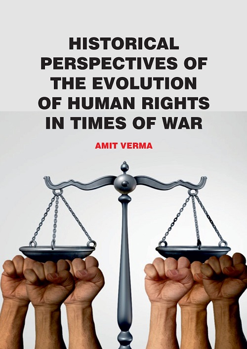 Historical Perspectives of the Evolution of Human Rights in Times of War