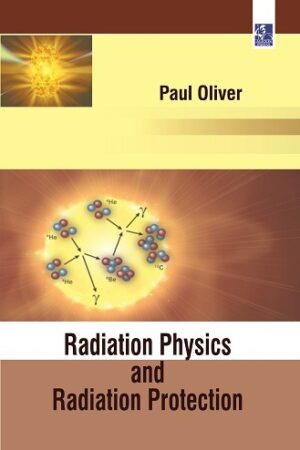 Radiation Physics and Radiation Protection