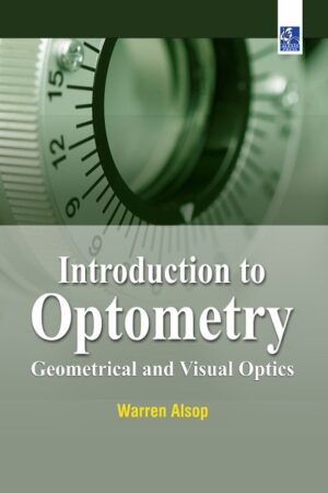 Introduction to Optometry: Geometrical and Visual Optics