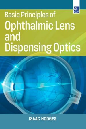 Basic Principles of Ophthalmic Lens and Dispensing Optics