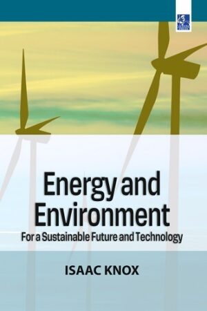 Energy and Environment- For a Sustainable Future and Technology