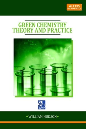 Green Chemistry: Theory and Practice