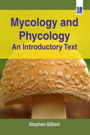 Mycology and Phycology: An Introductory Text