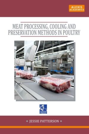 Meat Processing, Cooling and Preservation Methods in Poultry