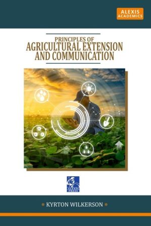 Principles of Agricultural Extension and Communication