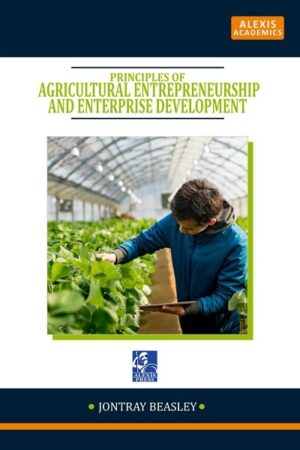 Principles of Agricultural Entrepreneurship and Enterprise Development