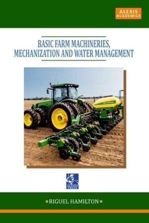 Basic Farm Machineries, Mechanization and Water Management