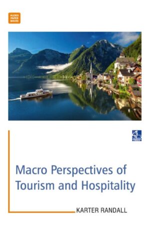 Macro Perspectives of Tourism and Hospitality