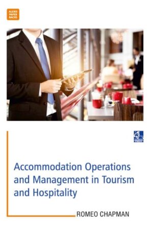 Accommodation Operations and Management in Tourism and Hospitality