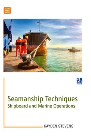 Seamanship Techniques: Shipboard and Marine Operations