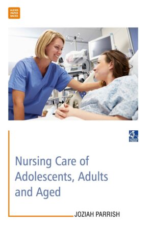 Nursing Care of Adolescents, Adults and Aged