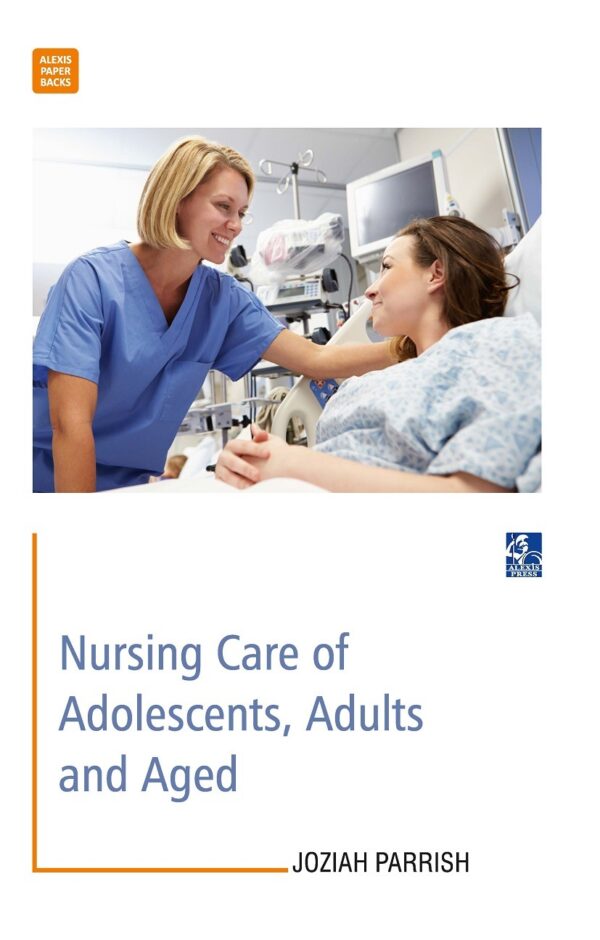 Nursing Care of Adolescents, Adults and Aged