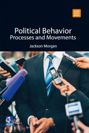 Political Behavior: Processes and Movements