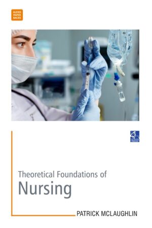 Theoretical Foundations of Nursing