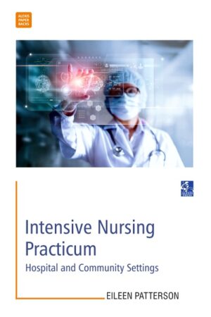 Intensive Nursing Practicum: Hospital and
Community Settings