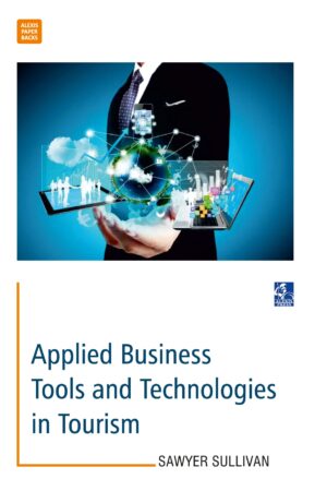 Applied Business Tools and Technologies in Tourism