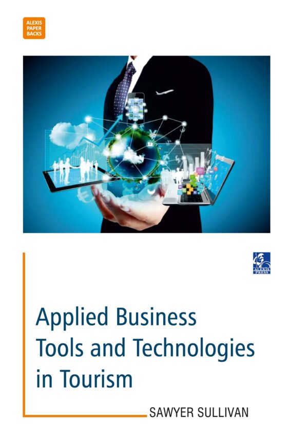 Applied Business Tools and Technologies in Tourism