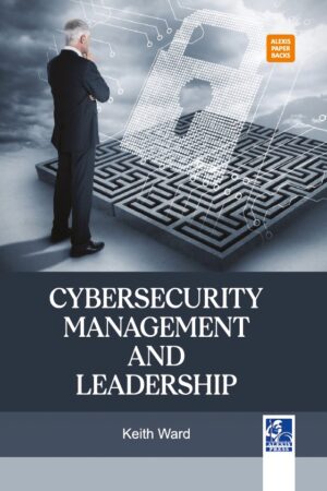 Cybersecurity Management and Leadership