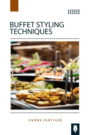 Buffet Styling Techniques