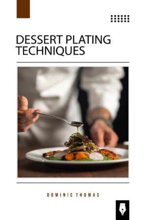 Dessert Plating Techniques