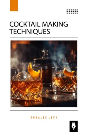 Cocktail Making Techniques