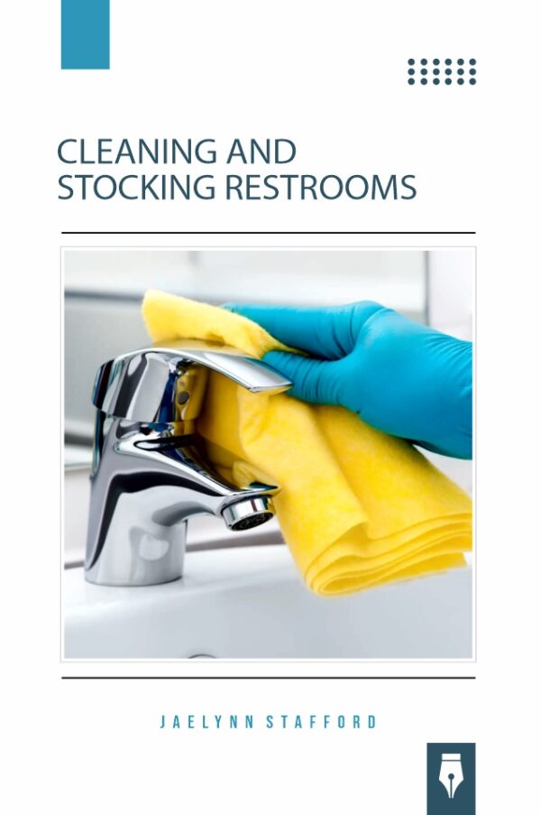 Cleaning and Stocking Restrooms