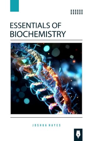 Essentials of Biochemistry