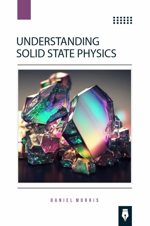 Understanding Solid State Physics