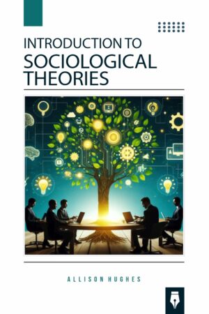 Introduction to Sociological Theories