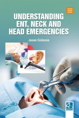 Understanding ENT, Neck and Head Emergencies