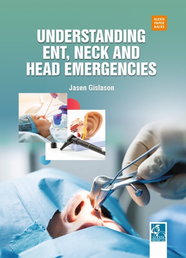 Understanding ENT, Neck and Head Emergencies