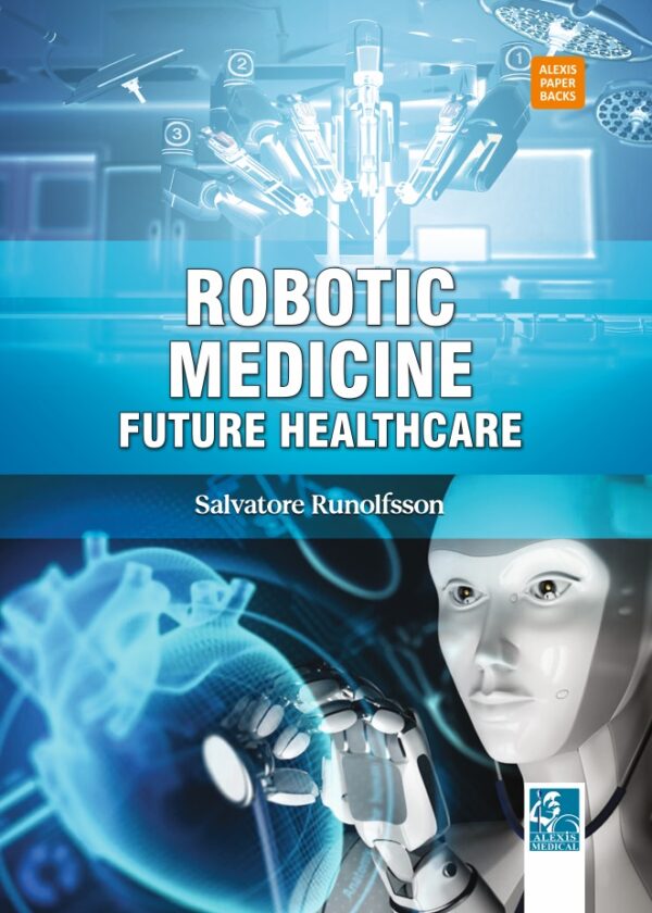 Robotic Medicine: Future Healthcare