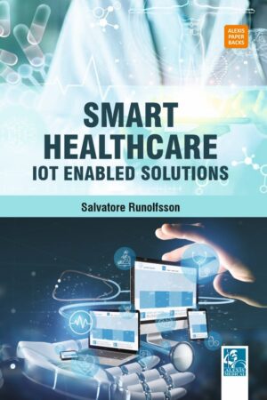 Smart Healthcare: IOT Enabled Solutions