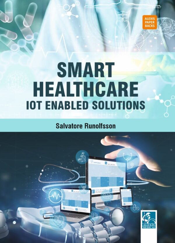 Smart Healthcare: IOT Enabled Solutions