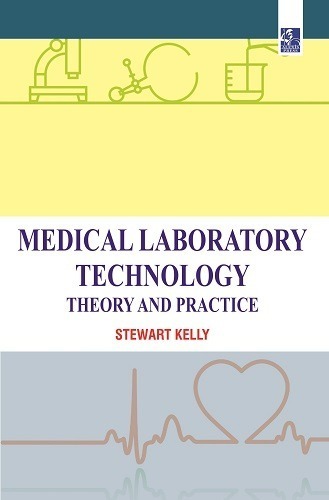 Medical Laboratory Technology: Theory and Practice