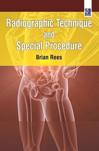 Radiographic Technique and Special Procedure