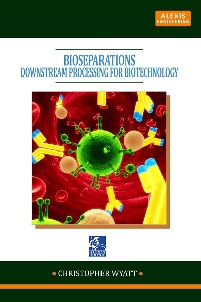 Bioseparations: Downstream Processing for Biotechnology