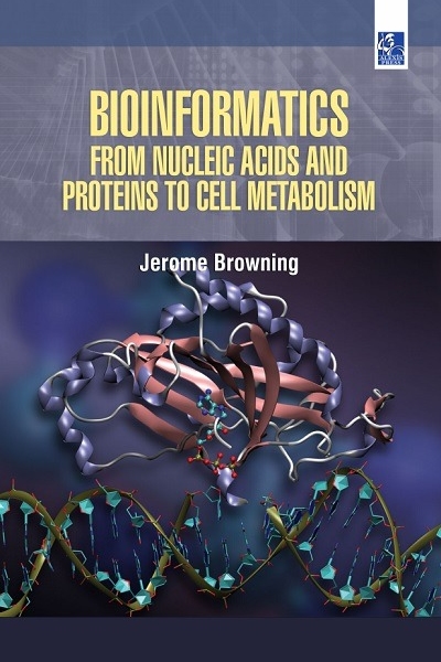 Bioinformatics: From Nucleic Acids and Proteins to Cell Metabolism