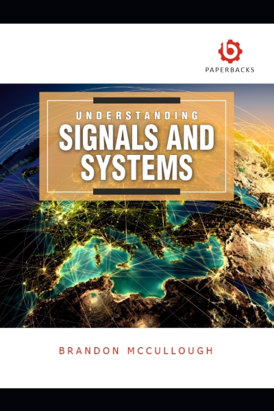 Understanding Signals and Systems
