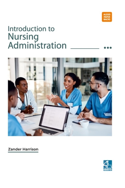 Introduction to Nursing Administration