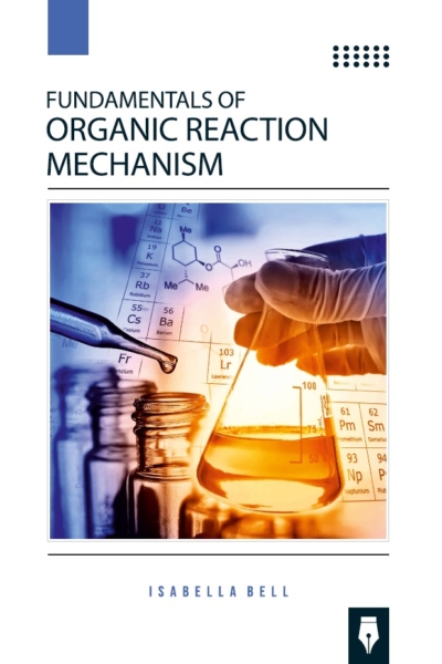 Fundamentals of Organic Reaction Mechanism