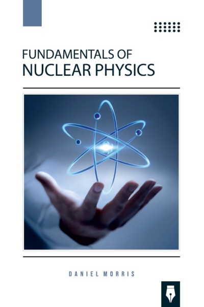 Fundamentals of Nuclear Physics