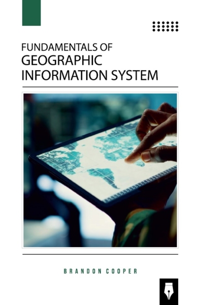 Fundamentals of Geographic Information System